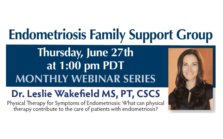 Endometriosis Family Support Group: Webinar with Leslie Wakefield