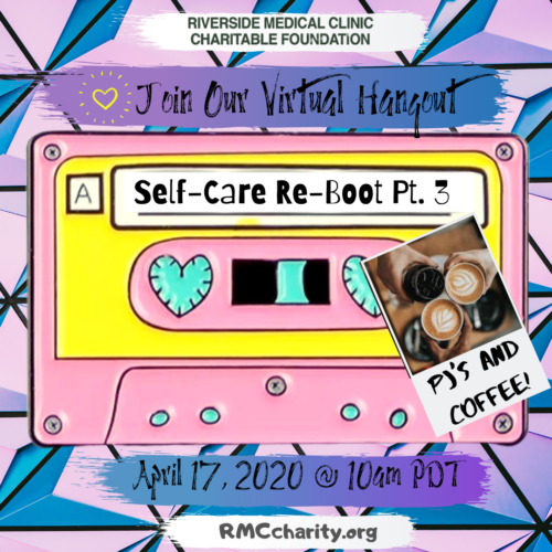 Self-Care Re-Boot Part III: Virtual Hangout