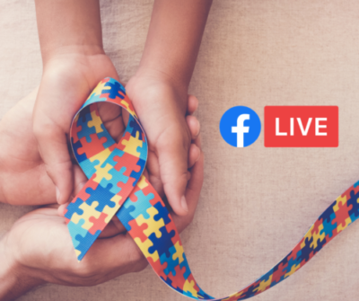 FB LIVE Autism Series Rebroadcast – Part III